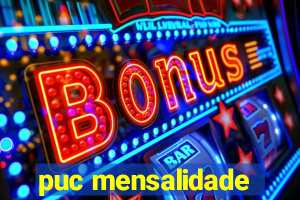 puc mensalidade